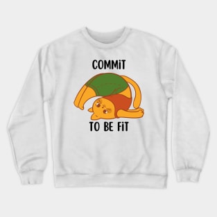 Exercise Motivation Commit to be Fit Crewneck Sweatshirt